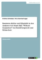 Cover von Rassismus, Kultur und Ethnizität in den Analysen von Stuart Hall. 'Without Guarantees' von Rudolf Leiprecht und Helma Lutz