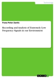 Cover von Recording and Analysis of Extremely Low Frequency Signals in our Environment