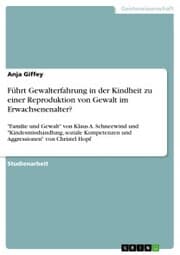 Cover von Führt Gewalterfahrung in der Kindheit zu einer Reproduktion von Gewalt im Erwachsenenalter?