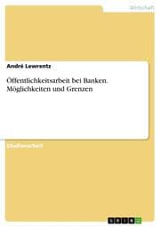 Cover von Öffentlichkeitsarbeit bei Banken. Möglichkeiten und Grenzen