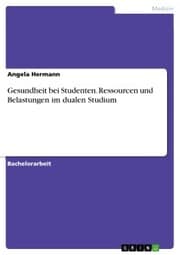 Cover von Gesundheit bei Studenten. Ressourcen und Belastungen im dualen Studium