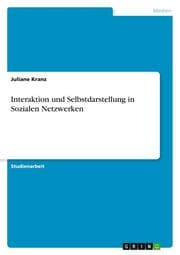 Cover von Interaktion und Selbstdarstellung in Sozialen Netzwerken