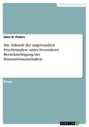 Cover von Die Zukunft der angewandten Psychoanalyse unter besonderer Berücksichtigung der Humanwissenschaften