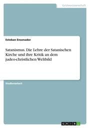 Cover von Satanismus. Die Lehre der Satanischen Kirche und ihre Kritik an dem judeo-christlichen Weltbild