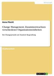 Cover von Change Management. Zusammenwachsen verschiedener Organisationseinheiten