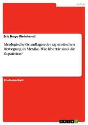 Cover von Ideologische Grundlagen der zapatistischen Bewegung in Mexiko. Wie libertär sind die Zapatisten?