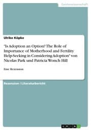 Cover von 'Is Adoption an Option? The Role of Importance of Motherhood and Fertility Help-Seeking in Considering Adoption' von Nicolas Park und Patricia Wonch Hill