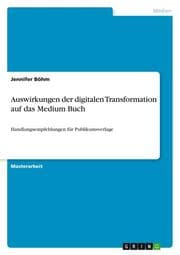 Cover von Auswirkungen der digitalen Transformation auf das Medium Buch