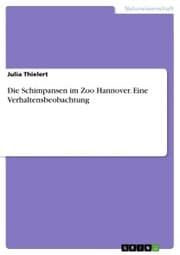 Cover von Die Schimpansen im Zoo Hannover. Eine Verhaltensbeobachtung