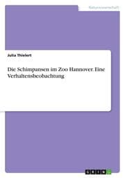 Cover von Die Schimpansen im Zoo Hannover. Eine Verhaltensbeobachtung
