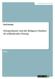 Cover von Schopenhauer und die Religion. Glauben als schließendes Prinzip