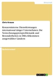 Cover von Konzerninterne Dienstleistungen international tätiger Unternehmen. Die Verrechnungspreisproblematik und Besonderheiten in DBA-Abkommen ausgewählter Ländern
