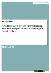 Cover von 'Das Elend der Welt' von Pierre Bourdieu. Der Habitusbegriff im Zusammenhang mit Sozialer Arbeit