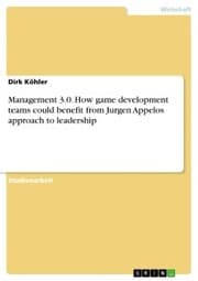 Cover von Management 3.0. How game development teams could benefit from Jurgen Appelos approach to leadership