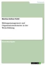 Cover von Bildungsmanagement und Organisationselemente in der Weiterbildung