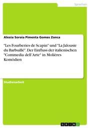 Cover von 'Les Fourberies de Scapin' und 'La Jalousie du Barbuillé'. Der Einfluss der italienischen 'Commedia dellArte' in Molières Komödien