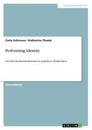 Cover von Performing Identity. Geschlechterkonstruktionen in populären Musikvideos