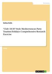 Cover von 'Club 18-30'-Style Mediterranean Party Tourism Holidays. Comprehensive Research Exercise