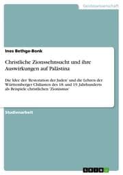 Cover von Christliche Zionssehnsucht und ihre Auswirkungen auf Palästina