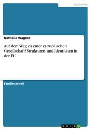 Cover von Auf dem Weg zu einer europäischen Gesellschaft? Strukturen und Identitäten in der EU