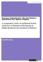Cover von A comparative study on traditional herbal medicines of Mannans (tribal group in Idukki, Kerala) for the treatment of diabetes