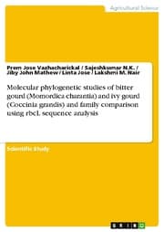 Cover von Molecular phylogenetic studies of bitter gourd (Momordica charantia) and ivy gourd (Coccinia grandis) and family comparison using rbcL sequence analysis