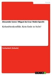 Cover von Kolumbienkonflikt. Kein Ende in Sicht?