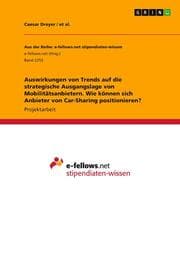 Cover von Auswirkungen von Trends auf die strategische Ausgangslage von Mobilitätsanbietern. Wie können sich Anbieter von Car-Sharing positionieren?