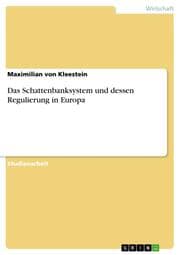 Cover von Das Schattenbanksystem und dessen Regulierung in Europa