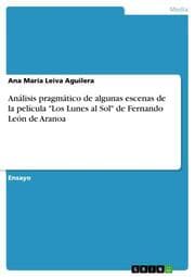 Cover von Análisis pragmático de algunas escenas de la película 'Los Lunes al Sol' de Fernando León de Aranoa