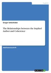 Cover von The Relationships between the Implied Author and Coherence