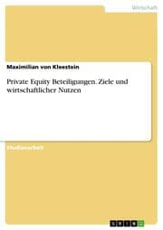 Cover von Private Equity Beteiligungen. Ziele und wirtschaftlicher Nutzen