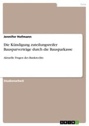 Cover von Die Kündigung zuteilungsreifer Bausparverträge durch die Bausparkasse