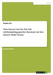 Cover von Tom Sawyer auf der Isar. Ein erlebnispädagogisches Konzept auf den Spuren Mark Twains