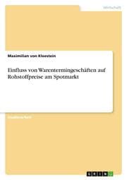 Cover von Einfluss von Warentermingeschäften auf Rohstoffpreise am Spotmarkt