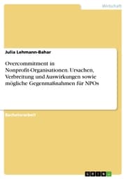 Cover von Overcommitment in Nonprofit-Organisationen. Ursachen, Verbreitung und Auswirkungen sowie mögliche Gegenmaßnahmen für NPOs