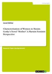 Cover von Characterisation of Women in Maxim Gorkys Novel 'Mother'. A Marxist Feminist Perspective