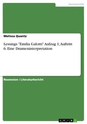 Cover von Lessings 'Emilia Galotti' Aufzug 1, Auftritt 6. Eine Drameninterpretation