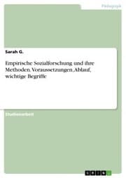 Cover von Empirische Sozialforschung und ihre Methoden. Voraussetzungen, Ablauf, wichtige Begriffe