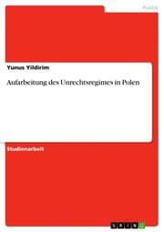 Cover von Aufarbeitung des Unrechtsregimes in Polen