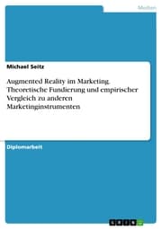 Cover von Augmented Reality im Marketing. Theoretische Fundierung und empirischer Vergleich zu anderen Marketinginstrumenten