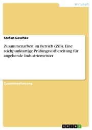 Cover von Zusammenarbeit im Betrieb (ZiB). Eine stichpunktartige Prüfungsvorbereitung für angehende Industriemeister
