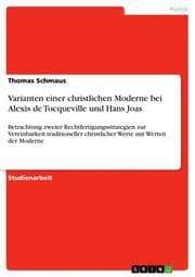 Cover von Varianten einer christlichen Moderne bei Alexis de Tocqueville und Hans Joas