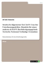 Cover von Strafrecht Allgemeiner Teil. Teil V: Unechte Unterlassungsdelikte, Handeln für einen anderen & Teil VI: Rechtfertigungsgründe Notwehr, Notstand, Vorläufige Festnahme