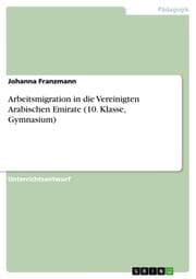 Cover von Arbeitsmigration in die Vereinigten Arabischen Emirate (10. Klasse, Gymnasium)
