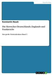Cover von Die Herrscher Deutschlands, Englands und Frankreichs
