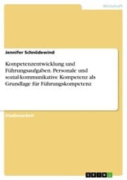 Cover von Kompetenzentwicklung und Führungsaufgaben. Personale und sozial-kommunikative Kompetenz als Grundlage für Führungskompetenz