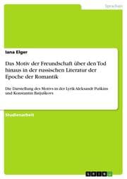 Cover von Das Motiv der Freundschaft über den Tod hinaus in der russischen Literatur der Epoche der Romantik