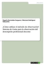 Cover von Cómo utilizar el método de observación? Sistema de Guías para la observación del desempeño profesional docente