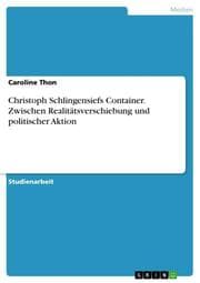 Cover von Christoph Schlingensiefs Container. Zwischen Realitätsverschiebung und politischer Aktion